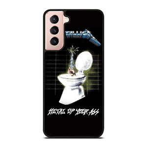 METALLICA ROCK BAND METAL UP YOUR ASS Samsung Galaxy S21 Case Cover