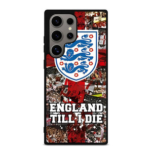 ENGLAND TILL I DIED THREE LIONS Samsung Galaxy S24 Ultra Case Cover