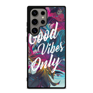 GOOD VIBES ONLY VINTAGE Samsung Galaxy S24 Ultra Case Cover