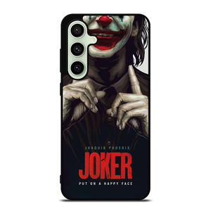 JOKER JOAQUIN PHOENIX PUT ON A HAPPY FACE Samsung Galaxy S24 FE Case Cover