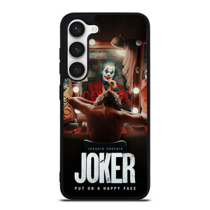 JOKER JOAQUIN PHOENIX PUT ON A HAPPY FACE 2 Samsung Galaxy S23 Case Cover