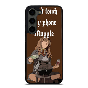 HERMIONE HARRY POTTER DONT TOUCH MY PHONE Samsung Galaxy S23 Plus Case Cover