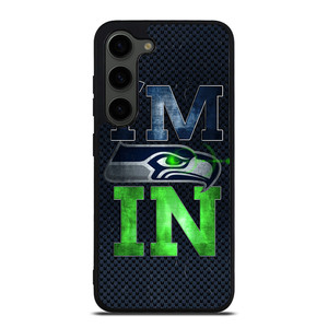 I'M IN SEATTLE SEAHAWKS Samsung Galaxy S23 Plus Case Cover