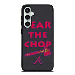 ATLANTA BRAVES FEAR THE CHOP SLOGAN Samsung Galaxy S23 FE Case Cover