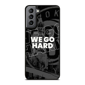 BROOKLYN NETS WE GO HARD Samsung Galaxy S21 Plus Case Cover
