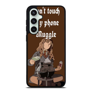 HERMIONE HARRY POTTER DONT TOUCH MY PHONE Samsung Galaxy S23 FE Case Cover