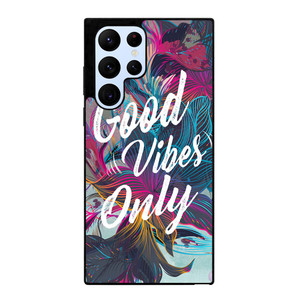 GOOD VIBES ONLY VINTAGE Samsung Galaxy S22 Ultra Case Cover