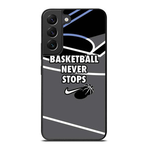 BASKETBALL NEVER STOPS NIKE LOGO Samsung Galaxy S22 Plus Case Cover