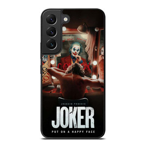 JOKER JOAQUIN PHOENIX PUT ON A HAPPY FACE 2 Samsung Galaxy S22 Plus Case Cover