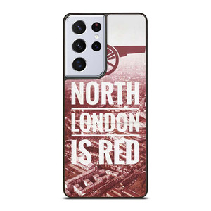 ARSENAL NORTH LONDON IS RED Samsung Galaxy S21 Ultra Case Cover ARSENAL NORTH LONDON IS RED Samsung Galaxy S21 Ultra Case Cover