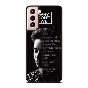 CORBYN BESSON WHY DON'T WE QUOTE Samsung Galaxy S21 Case Cover CORBYN BESSON WHY DON'T WE QUOTE Samsung Galaxy S21 Case Cover
