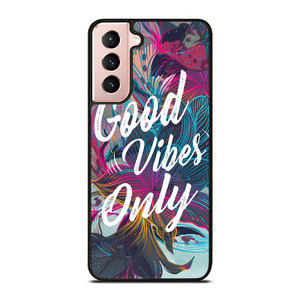 GOOD VIBES ONLY VINTAGE Samsung Galaxy S21 Case Cover GOOD VIBES ONLY VINTAGE Samsung Galaxy S21 Case Cover