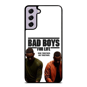 BAD BOYS FOR LIFE DIE TOGETHER Samsung Galaxy S21 FE Case Cover