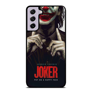 JOKER JOAQUIN PHOENIX PUT ON A HAPPY FACE Samsung Galaxy S21 FE Case Cover JOKER JOAQUIN PHOENIX PUT ON A HAPPY FACE Samsung Galaxy S21 FE Case Cover