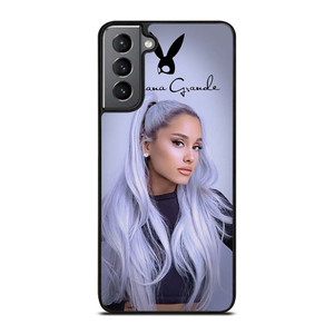 ARIANA GRANDE  Samsung Galaxy S21 Plus Case Cover