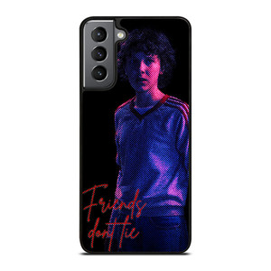 STRANGER THINGS ELEVEN FRIENDS DONT LIE Samsung Galaxy S21 Plus Case Cover