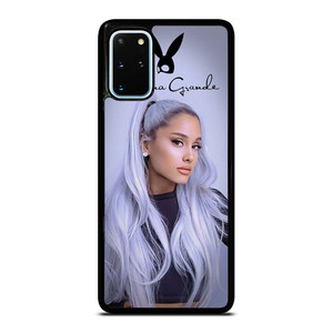 ARIANA GRANDE  Samsung Galaxy S20 Plus Case Cover