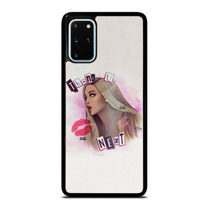 ARIANA GRANDE THANK U NEXT Samsung Galaxy S20 Plus Case Cover