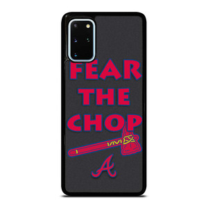 ATLANTA BRAVES FEAR THE CHOP SLOGAN Samsung Galaxy S20 Plus Case Cover