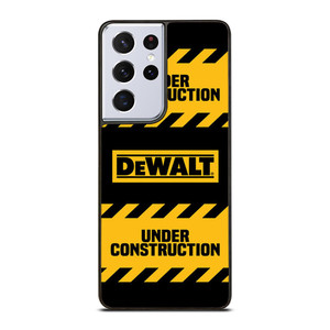 DEWALT UNDER CONSTRUCTION Samsung Galaxy S21 Ultra Case Cover