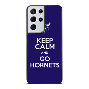 KEEP CALM AND GO CHARLOTTE HORNETS Samsung Galaxy S21 Ultra Case Cover