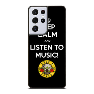 KEEP CALM AND LISTEN GUNS N ROSES Samsung Galaxy S21 Ultra Case Cover