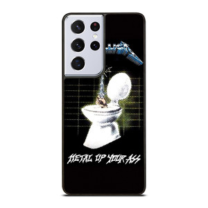 METALLICA ROCK BAND METAL UP YOUR ASS Samsung Galaxy S21 Ultra Case Cover