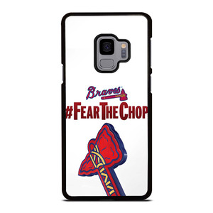 ATLANTA BRAVES FEAR CHOP SLOGAN Samsung Galaxy S9 Case Cover