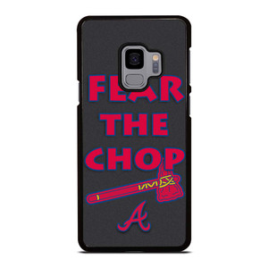 ATLANTA BRAVES FEAR THE CHOP SLOGAN Samsung Galaxy S9 Case Cover ATLANTA BRAVES FEAR THE CHOP SLOGAN Samsung Galaxy S9 Case Cover