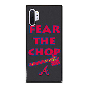 ATLANTA BRAVES FEAR THE CHOP SLOGAN Samsung Galaxy Note 10 Plus Case Cover