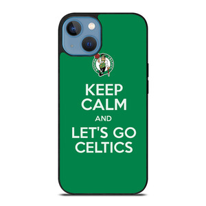 KEEP CALM AND GO BOSTON CELTICS iPhone 13 Case Cover