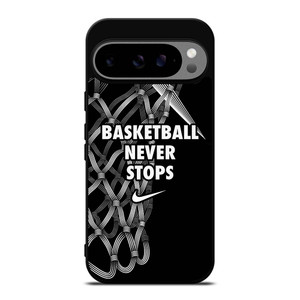 BASKETBALL NEVER STOPS LOGO Google Pixel 9 Pro XL Case Cover