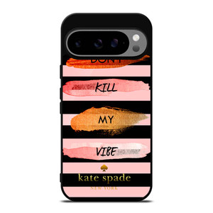 KATE SPADE DON'T KILL MY VIBE Google Pixel 9 Pro XL Case Cover