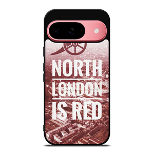 ARSENAL NORTH LONDON IS RED Google Pixel 9 Case Cover ARSENAL NORTH LONDON IS RED Google Pixel 9 Case Cover