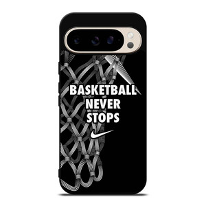 BASKETBALL NEVER STOPS LOGO Google Pixel 9 Pro Case Cover BASKETBALL NEVER STOPS LOGO Google Pixel 9 Pro Case Cover