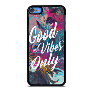 GOOD VIBES ONLY VINTAGE iPod Touch 7 Case Cover