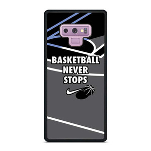 BASKETBALL NEVER STOPS NIKE LOGO Samsung Galaxy Note 9 Case Cover