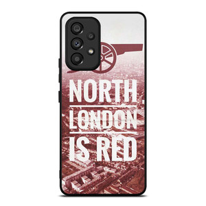 ARSENAL NORTH LONDON IS RED Samsung Galaxy A53 Case Cover ARSENAL NORTH LONDON IS RED Samsung Galaxy A53 Case Cover