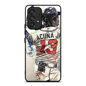 ATLANTA BRAVES ACUNA JR 13 BASEBALL Samsung Galaxy A53 Case Cover