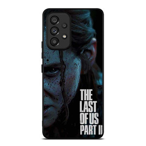 ELLIE THE LAST OF US PART II Samsung Galaxy A53 Case Cover