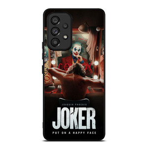 JOKER JOAQUIN PHOENIX PUT ON A HAPPY FACE 2 Samsung Galaxy A53 Case Cover JOKER JOAQUIN PHOENIX PUT ON A HAPPY FACE 2 Samsung Galaxy A53 Case Cover