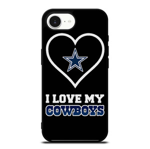 I LOVE MY DALLAS COWBOYS FOOTBALL NFL iPhone 16e Case Cover
