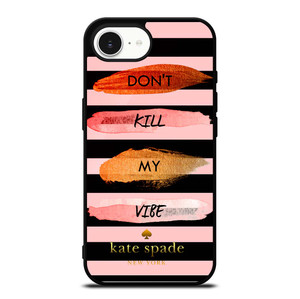 KATE SPADE DON'T KILL MY VIBE iPhone 16e Case Cover