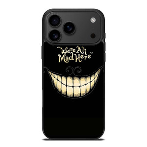 CHESIRE CAT ALICE IN WONDERLAND MAD HERE iPhone 17 Pro Max Case Cover