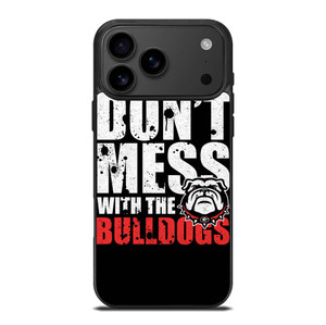 DONT MESS WITH GEORGIA BULLDOGS iPhone 17 Pro Max Case Cover