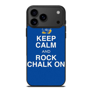 KEEP CALM AND ROCK CHALK KANSAS JAYHAWKS iPhone 17 Pro Max Case Cover