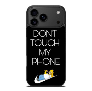 NIKE HOMER SIMPSON DONT TOUCH MY PHONE iPhone 17 Pro Max Case Cover