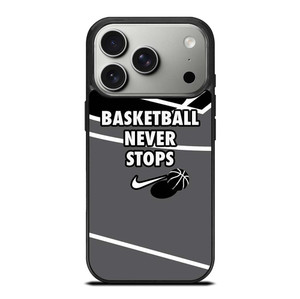 BASKETBALL NEVER STOPS NIKE LOGO iPhone 17 Pro Case Cover