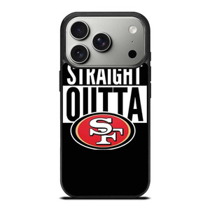 STRAIGHT OUTTA SAN FRANCISCO 49ERS iPhone 17 Pro Case Cover