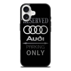 AUDI PARKING ONLY iPhone 17 Case Cover